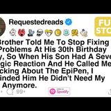 [FULL STORY] My deadbeat brother said he didn_t need my help_ so I stopped helping him