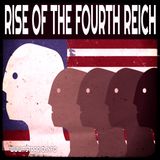 Rise of the Fourth Reich (7/21/25)