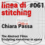 Ep. 61 - Chiara Passa - The abstract films: Sculpting narratives in space