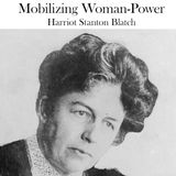 Mobilizing Woman-Power by Harriot Stanton Blatch | Full Audiobook | Audiobook Time