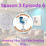 S3E6 - Keeping Your Cat Cafe Smelling Nice
