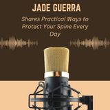 Jade Guerra Shares Practical Ways to Protect Your Spine Every Day