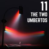 Stop Light Stories 11 - The Two Umbertos