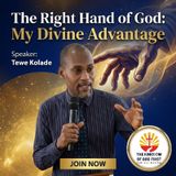 THE RIGHT HAND OF GOD: MY DIVINE ADVANTAGE
