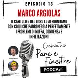 Cresciuti a pane e finestre Podcast 13 Capitolo 6 del Libro Daniele Cagnoni, Massimiliano Aguanno e Ospite in Diretta Marco Argiolas