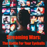 2: The Streaming Wars: Who's Winning, Who's Losing, and What's at Stake