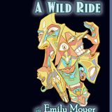 A Wild Ride with Emily Moyer