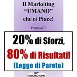 20% di Sforzi, 80% di Risultati: la Legge di Pareto nel Business - Il Marketing UMANO che ci piace - Podcast n°7