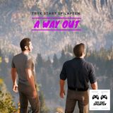 Spilaften 01 - A Way Out