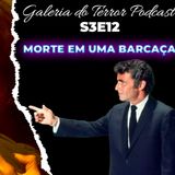 GALERIA DO TERROR S3E12 "MORTE EM UMA BARCAÇA" #NightGallery