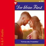 [German] - Vertrau mir, Franziska! - Der kleine Fürst, Band 316 (ungekürzt) by Viola Maybach