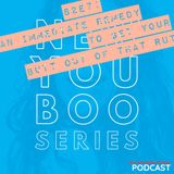 E2E7: An Immediate Remedy to Get Your Butt out of that Rut | New You Boo Series