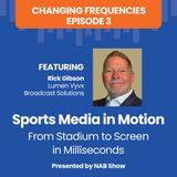 Sports Media in Motion | Episode 3