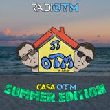 Casa OTM Summer Edition