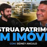 O GIGANTE DOS IMÓVEIS QUE ENTROU PARA OS FUNDOS IMOBILIÁRIOS (Sidney Angulo) _ Os Economistas 181