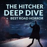Ep. 161 - The Hitcher Deep Dive + Best Road Horror