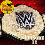 The Color Commentary Wrestling Podcast - Episode 12