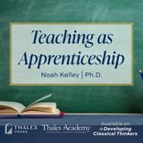 Teaching as Apprenticeship