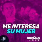 Me interesa su mujer