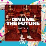 Give Me The Future - Bastille