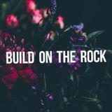 Build on the rock