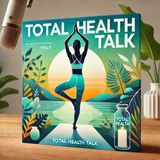 Total Health Talk