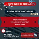 RIFORMA PROCESSO – USUCAPIONE E PARENTELA – MOROSI FURBI – #SVEGLIATIAVVOCATURA