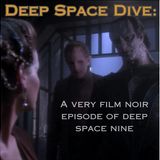 Deep Space Dive, a Star Trek DS9 Podcast: Necessary Evil