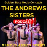 Legendary Tales and Timeless Harmonies: George Jessel Joins GSMC Classics: The Andrews Sisters