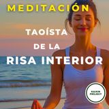 Meditación Taoísta Sanadora. Sonrisa Interior para Sanar Tu Cuerpo y Tu Alma.