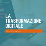 La nuova azienda nella Trasformazione Digitale