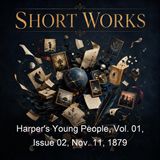 Harper's Young People Vol 01 Issue 02 Nov 11 1879 - Various