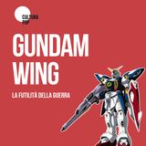 GUNDAM WING | La futilità della guerra