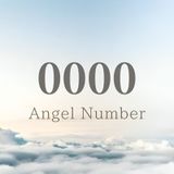 Understanding The 0000 Angel Number – What It Means for You