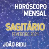 Horóscopo de Fevereiro de 2021 para o Signo de Sagitário | Por João Bidu