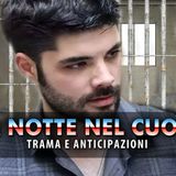 La Notte Nel Cuore, Puntata Finale: Ecco Che Fine Farà Esat Şansalan!