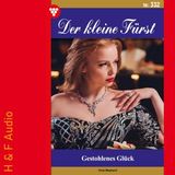 [German] - Gestohlenes Glück - Der kleine Fürst, Band 332 (ungekürzt) by Viola Maybach