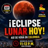 ¡Eclipse lunar HOY! 🌕🔴 Así se verá desde Colombia