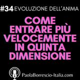 34. QUINTA DIMENSIONE: le abitudini che aiutano ad entrare più velocemente in 5D