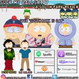 SMB #107 - S7E8 South Park Is Gay - "No Your Shoes Say You Take It In The Butt"