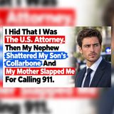 I Hid Being U.S. Attorney—My Nephew Hurt My Son | Family Drama Stories
