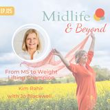 From MS to Weight Lifting Champion with Kim Rahir