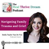 EP216: Navigating Family Trauma and Grief with Emily Taylor Van De Ven