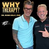 IT IS OK TO SEE A THERAPIST- M2 THE ROCK with DR. ROBB KELLY, PhD