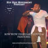 Episode 42 - Bow Wow Slammed For Performing At Packed Nightclub
