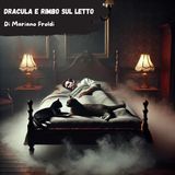 Dracula e Rimbo sul letto