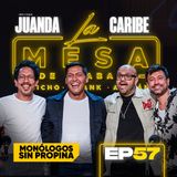 EP57 La Mesa de Trabajo con Juanda Caribe