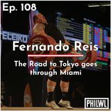 Ep. 108: Fernando Reis | The Road to Tokyo goes through Miami