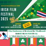 "FLICKS" Ep 97: "Irish Film Festival 2025" (Thailand/Chiang Mai/Bangkok)