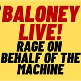 Rage On Behalf Of The Machine - Baloney Live